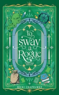 To Sway a Rogue: A Romantic Epic Fantasy (Tempting Thieves #1)