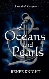 Of Oceans and Pearls: A Novel of Kerrynth (Kerrynth)