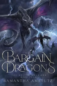 The Bargain of Dragons (The Aelfyn Archives #4)