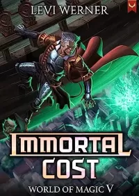 Immortal Cost (World of Magic #5)