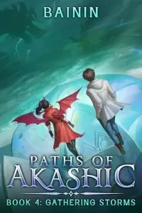 Gathering Storms (Paths of Akashic #4)