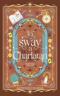 To Sway A Charlatan (Tempting Thieves #5)