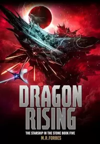 Dragon Rising (The Starship In The Stone #5)