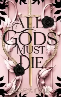 All Gods Must Die (All Gods Must Die #1)