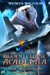 Excursion: A Progression Fantasy Adventure (Blood Curse Academia #2)