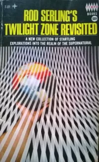 Rod Serling's Twilight Zone Revisited (Twilight Zone Collections #6)