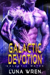 Galactic Devotion: A Forbidden Love Fated Mates Alien Romance (Galactic Mates)
