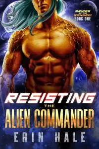 Resisting the Alien Commander (Brides of the Bohnari #1)