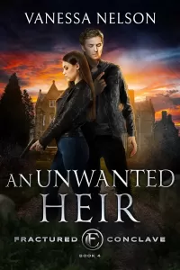 An Unwanted Heir (Fractured Conclave #4)