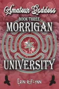 Amateur Goddess (Morrigan University #3)