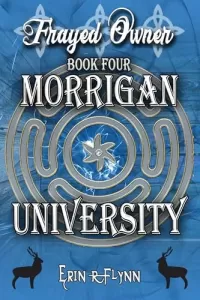 Frayed Owner (Morrigan University #4)