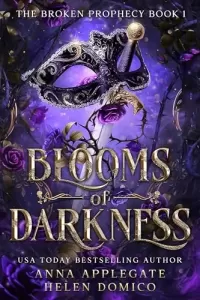 Blooms of Darkness (The Broken Prophecy #1)
