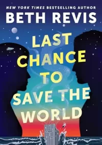 Last Chance to Save the World (Chaotic Orbits #3)