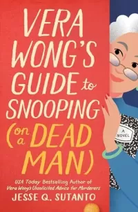 Vera Wong's Guide to Snooping (on a Dead Man) (Vera Wong #2)