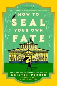How to Seal Your Own Fate (The Castle Knoll Files #2)