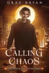 Calling Chaos (Demon Bound #3)