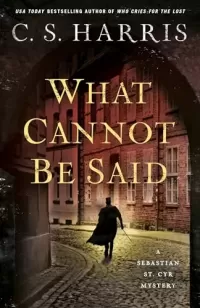 What Cannot Be Said (Sebastian St. Cyr Mysteries #19)