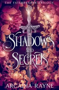 Shadows & Secrets (The Fatebreaker Trilogy #1)