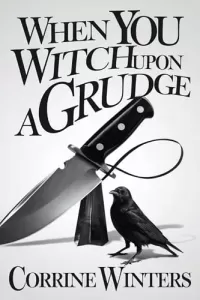 When You Witch Upon A Grudge (Foxglove Falls Mysteries #13)