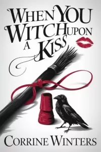 When You Witch Upon A Kiss (Foxglove Falls Mysteries #14)