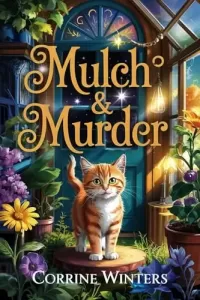 Mulch & Murder (Willowmere Cozy Mysteries #4)