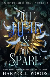 The Heir & the Spare (Of Flesh & Bone #5)
