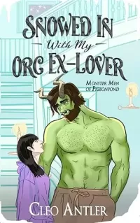Snowed In With My Orc Ex-Lover (Monster Men of Pigeonpond #1)