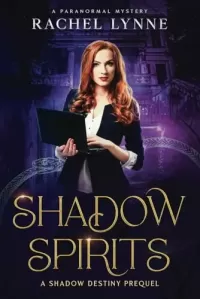 Shadow Spirits (The Shadow Destiny Series)
