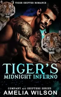 Tiger's Midnight Inferno: Paranormal Tiger Shifter Romance (Company 417 Shifters Series #55)
