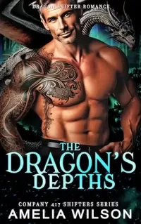 The Dragon's Depths: Paranormal Dragon Shifter Romance (Company 417 Shifters Series #56)