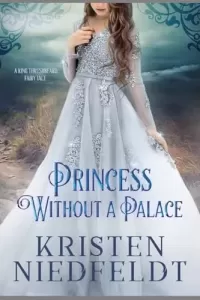 Princess without a Palace: A King Thrushbeard Fairy Tale (Regal Retellings #1)