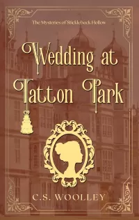Wedding at Tatton Park: A British Victorian Cozy Mystery (The Mysteries of Stickleback Hollow #39)