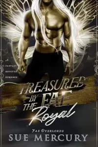 Treasured by the Fae Royal: A Fantasy Monster Romance (Fae Overlords #2)