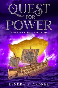 A Quest for Power: A Golden Fleece Retelling (Lives of Legends #5)