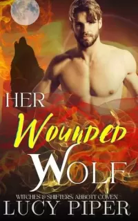 Her Wounded Wolf (Witches and Shifters: Abbott Coven #0.5)