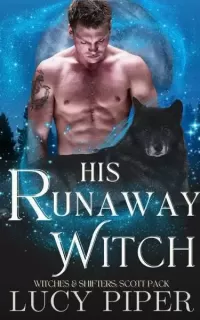 His Runaway Witch (Witches and Shifters: Scott Pack #0.5)