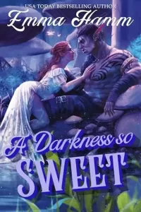 A Darkness So Sweet (The Kingdom Below #1)
