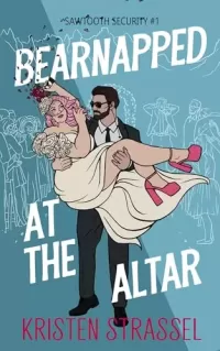 Bearnapped at the Altar (Sawtooth Security #1)