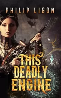 This Deadly Engine (Strange Engine Series #3)