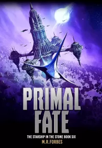Primal Fate (The Starship In The Stone #6)