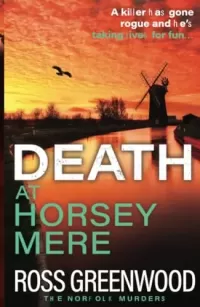 Death at Horsey Mere (The Norfolk Murders #4)