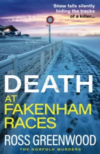 Death at Fakenham Races (The Norfolk Murders #5)
