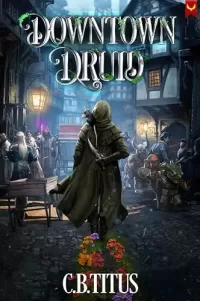 Downtown Druid (Downtown Druid #1)