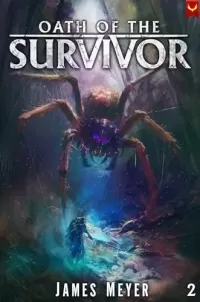 Oath of the Survivor 2: A LitRPG Apocalypse (Oath of the Survivor #2)