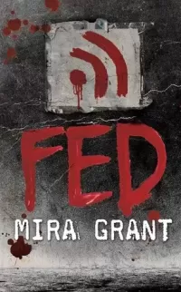 Fed: Newsflesh #1.5 (Newsflesh)