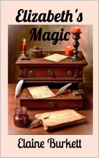 Elizabeth's Magic: A Pride and Prejudice Variation (Pride, Prejudice, and a Bit of Magic #2)