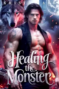 Healing the Monster: A Forced Marriage to My Enemy Werewolf Romance
