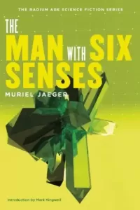 The Man with Six Senses (British Library Science Fiction Classics)