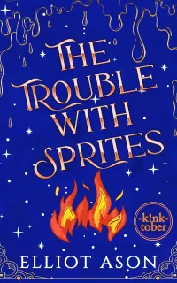 The Trouble with Sprites - A Paranormal Romance Short (K!nktober)