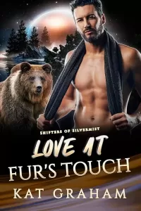 Love at Fur's Touch: A Bear Shifter Romance (Shifters of Silvermist #1)